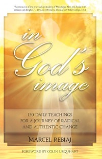 Cover In God's Image : 130 Daily Teaching for a Journey of Radical and Authentic Change