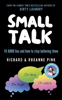 Cover SMALL TALK : 10 ADHD lies and how to stop believing them