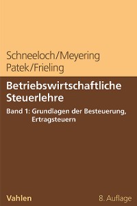 Cover Betriebswirtschaftliche Steuerlehre Band 1: Grundlagen der Besteuerung, Ertragsteuern