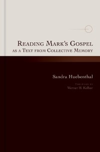 Cover Reading Mark's Gospel as a Text from Collective Memory