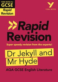 Cover York Notes for AQA GCSE Rapid Revision: Jekyll and Hyde catch up, revise and be ready for and 2023 and 2024 exams and assessments