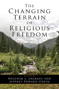Cover The Changing Terrain of Religious Freedom