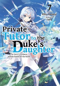 Cover Private Tutor to the Duke's Daughter: Volume 7