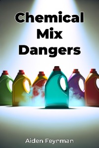 Cover Chemical Mix Dangers