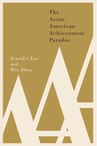 Cover Asian American Achievement Paradox