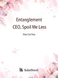 Cover Entanglement: CEO, Spoil Me Less