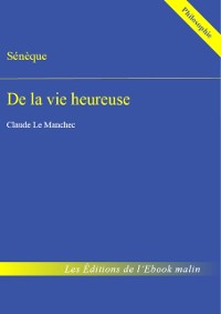 Cover De la vie heureuse (édition enrichie)