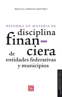Cover La reforma en materia de disciplina financiera de entidades federativas y municipios