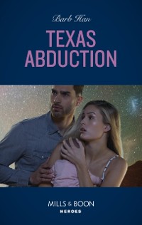 Cover Texas Abduction (Mills & Boon Heroes) (An O'Connor Family Mystery, Book 6)