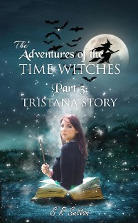 Cover Adventures of the Time Witches Part 3