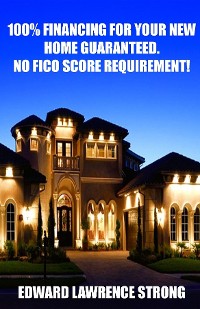 Cover 100% Financing For Your New Home Guaranteed. No FICO Score Requirement!