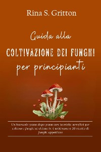 Cover Guida alla coltivazione dei funghi per principianti