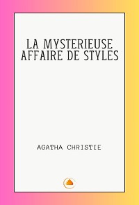 Cover LA MYSTERIEUSE AFFAIRE DE STYLES