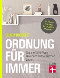 Cover Ordnung für immer - Nachhaltig aufräumen, Chaos beseitigen, innere Balance finden