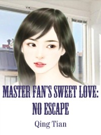 Cover Master Fan's Sweet Love: No Escape
