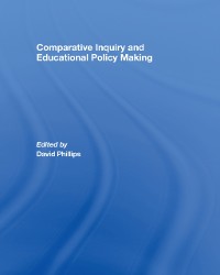 Cover Comparative Inquiry and Educational Policy Making