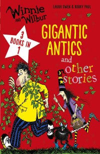 Cover Winnie and Wilbur Gigantic Antics and other stories