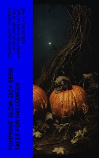 Cover Pumpkins' Glow: 200+ Eerie Tales for Halloween