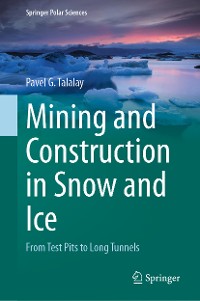 Cover Mining and Construction in Snow and Ice