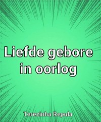 Cover Liefde Gebore in Oorlog