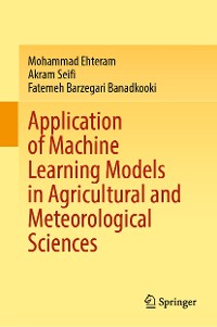 Cover Application of Machine Learning Models in Agricultural and Meteorological Sciences