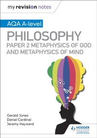 Cover My Revision Notes: AQA A-level Philosophy Paper 2 Metaphysics of God and Metaphysics of mind