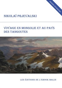 Cover Voyage en Mongolie et au pays des Tangoutes (édition enrichie)