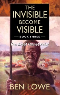 Cover Invisible Become Visible: Book Three