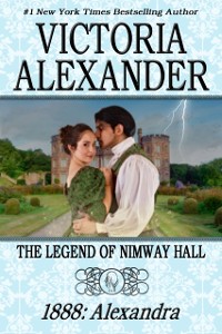 Cover THE LEGEND OF NIMWAY HALL: 1888 - ALEXANDRA