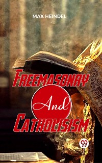 Cover Freemasonry And Catholicism