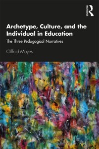 Cover Archetype, Culture, and the Individual in Education