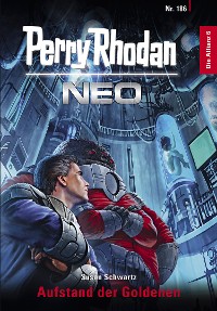 Cover Perry Rhodan Neo 186: Aufstand der Goldenen