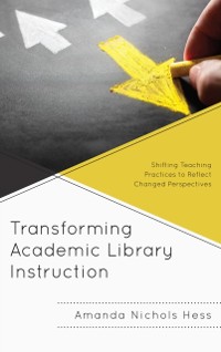 Cover Transforming Academic Library Instruction