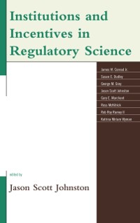 Cover Institutions and Incentives in Regulatory Science