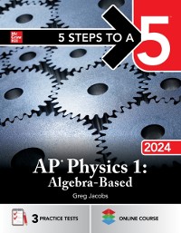 Cover 5 Steps to a 5: AP Physics 1: Algebra-Based 2024