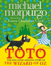 Cover Toto: The Dog-Gone Amazing Story of the Wizard of Oz