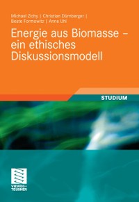 Cover Energie aus Biomasse - ein ethisches Diskussionsmodell