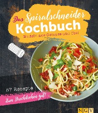 Cover Das Spiralschneider-Kochbuch
