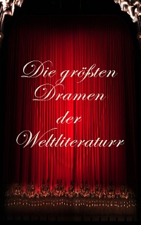 Cover Die größten Dramen der Weltliteratur