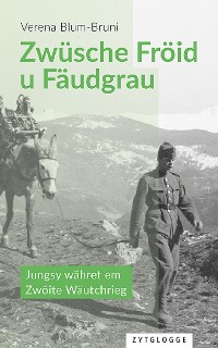 Cover Zwüsche Fröid u Fäudgrau