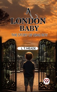 Cover London Baby The Story of King Roy