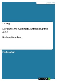 Cover Der Deutsche Werkbund. Entstehung und Ziele