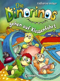 Cover Die Dinorinos gehen auf Klassenfahrt (Band 5)