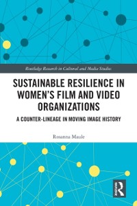 Cover Sustainable Resilience in Women's Film and Video Organizations