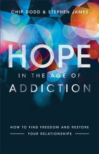 Cover Hope in the Age of Addiction