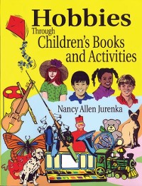Cover Hobbies Through Children's Books and Activities