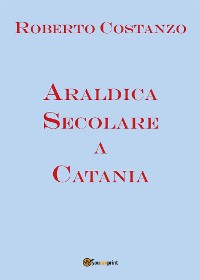 Cover Araldica Secolare a Catania