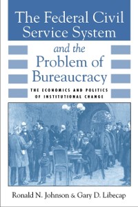 Cover Federal Civil Service System and the Problem of Bureaucracy