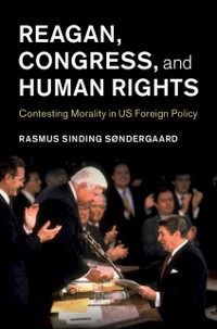 Cover Reagan, Congress, and Human Rights