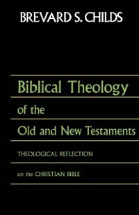 Cover Biblical Theology of OT and NT: Theological Reflection of the Christian Bible